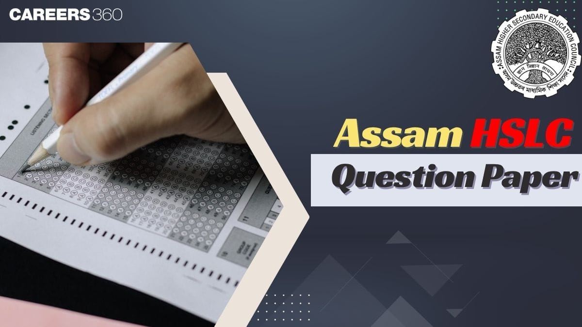 Assam HSLC Question Papers 2025-26: Download Previous Year Question Papers PDF